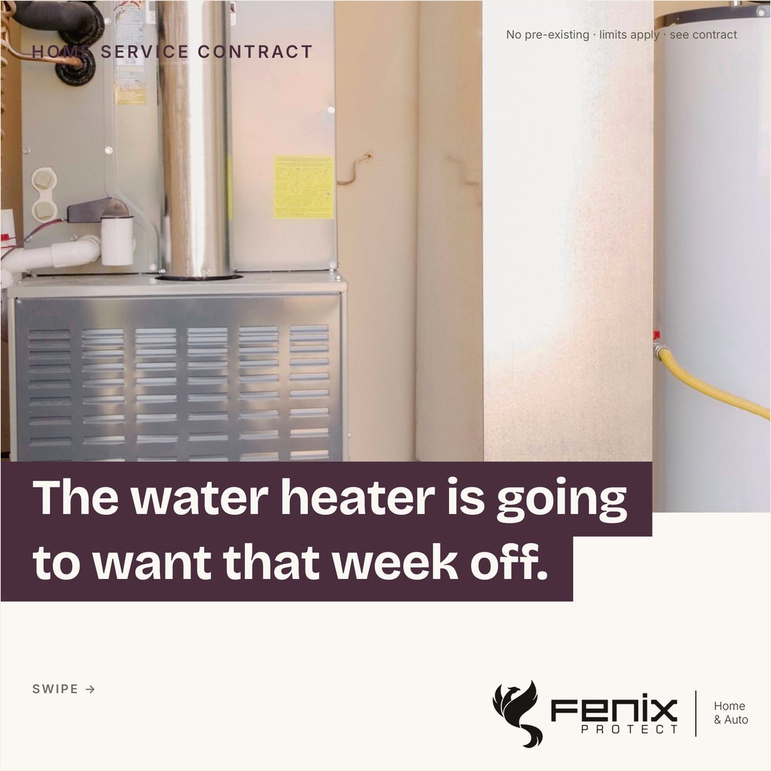 The water heater is going to want that week off.